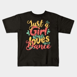 Just A Girl Who Loves Dance Gift design graphic Kids T-Shirt